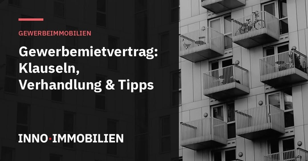 Photo by inno immobilien on September 05, 2026. Ist möglicherweise ein Bild von Text „GEWERBEIMMOBILIEN Gewerbemietvertrag: Klauseln, Verhandlung & Tipps INNO IMMOBILIEN“.