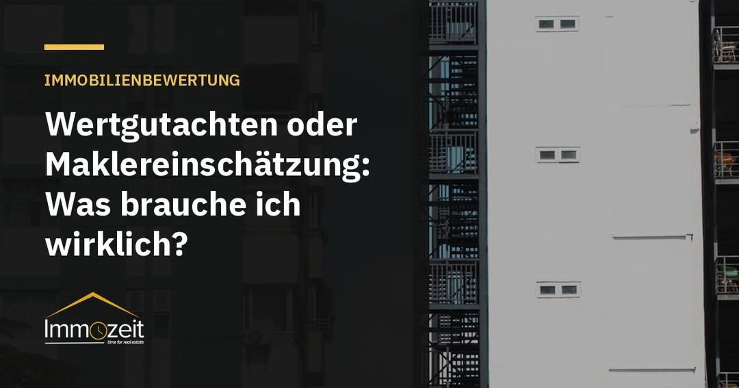 Photo by Immozeit on September 08, 2026. Ist möglicherweise ein Bild von Text „IMMOBILIENBEWERTUNG Wertgutachten oder Maklereinschätzung: Was brauche ich wirklich? Immozeit ံး จยตเ